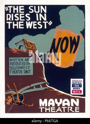 Die Sonne geht im Westen geschrieben und von Südwesten Theater Einheit, der von der Federal Art Project produziert. Plakat für Federal Theatre Project Präsentation von "die Sonne im Westen" im Mayan Theater, die eine unter Unkraut und einem verfallenen Bauernhof Pflug. Zwischen 1936 und 1941 datierte Stockfoto