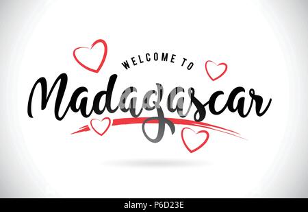 Madagaskar Willkommen bei Wort Text mit handschriftlichen Font und Rote Liebe Herzen Vektor Bild Abbildung Eps. Stock Vektor