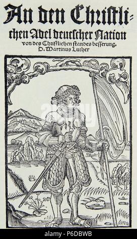 MARTIN LUTERO. TEOLOGO Y REFORMADOR PROTESTANTE ALEMAN. 1483-1546. PORTADA DEL LIBRO ESCRITO EN FORMA DE CARTA. A LA COSECHA CRISTIANA DE ALEMANIA.. '. BIBLIOTECA NACIONAL. MADRID. Stockfoto