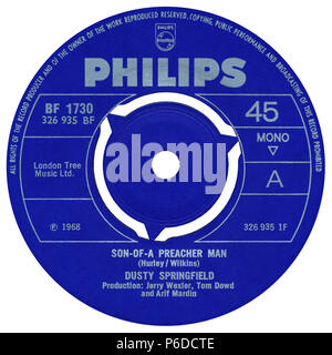 Großbritannien 45 U/min 7"-Single der Sohn eines Predigers der Mensch von Dusty Springfield auf der Philips Label von 1968. Von John Hurley und Ronnie Wilkins und von Jerry Wexler, Tom Dowd und Arif Mardin produziert geschrieben. Stockfoto