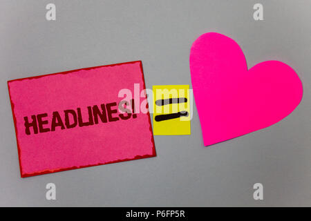 Text Zeichen zeigen Schlagzeilen Motivationale nennen. Konzeptionelle Foto als Überschrift oben auf einen Artikel in der Zeitung Herz aus Papier Gleichheitszeichen grauer Hintergrund ich Stockfoto