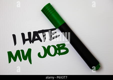 Konzeptionelle Hand schreiben, ich hasse meinen Job. Business Foto Text ihre Position ablehnen Ihr Unternehmen schlecht Karriere weißen Hintergrund Markierstift hassen Stockfoto