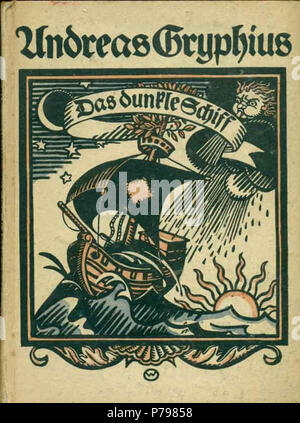 Andreas Gryphius: Das dunkle Schiff. Auserlesene Gedichte, Sonette, Epigramm. Mit einem Nachwort herausgegeben von Klabund. Roland-Verlag München, Dr. Albert Mundt, 3. - 5. Tsd. 1921. 1921 9 Andreas Gryphius-Das dunkle Schiff. Auserlesene Gedichte, Sonette, Epigramm, 1921 Stockfoto
