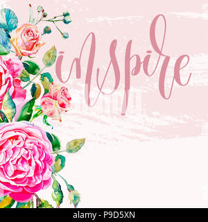 Inspire-Schriftzug Inschrift auf rosa Pinselstrich Hintergrund dekoriert mit handgefertigten Aquarell Rosen, Kalligraphie poster Abbildung Stockfoto