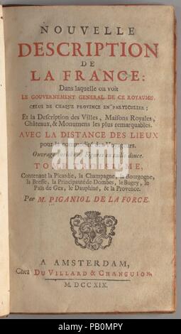 Nouvelle Beschreibung de la France dans laquelle on voit le Gouvernement général de ce Royaume, celui de chaque Provinz en particulier: et la Description des Villes, Maisons royales, Schlösser, & monumens. Autor: Jean-Aimar Piganiol de La Force (1673-1753). Abmessungen: 6 Bände: Frontispiz, 14 graviert gekantete Platten (einschließlich Pläne); Höhe: 6 11/16 in. (17 cm). Datum: 1719. Museum: Metropolitan Museum of Art, New York, USA. Stockfoto