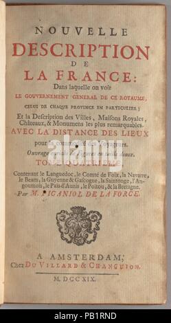 Nouvelle Beschreibung de la France dans laquelle on voit le Gouvernement général de ce Royaume, celui de chaque Provinz en particulier: et la Description des Villes, Maisons royales, Schlösser, & monumens. Autor: Jean-Aimar Piganiol de La Force (1673-1753). Abmessungen: 6 Bände: Frontispiz, 14 graviert gekantete Platten (einschließlich Pläne); Höhe: 6 11/16 in. (17 cm). Datum: 1719. Museum: Metropolitan Museum of Art, New York, USA. Stockfoto