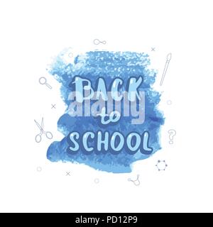 Zurück zu Schule Schriftzüge auf Aquarell Textur Banner. Vorlage für die Förderung Karten. Bildung Aufkleber mit Dekoration. Vector Illustration. Stock Vektor