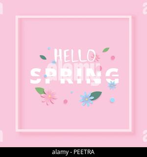 Hallo Frühling Banner mit Blumen und Rahmen. In Scheiben geschnitten text Effekt. Element für Grafikdesign - Plakat, Flyer, Broschüre, Karte, tag, Aufkleber, Abzeichen. Vecto Stock Vektor
