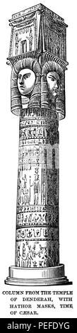 Spalte aus der Tempel von Denderah mit Hathor Masken, Illustration, cyclopedia der Weltgeschichte, Band 1, die Alte Welt, von John Clark Ridpath, der Jones Brüder Verlag, 1885 Stockfoto