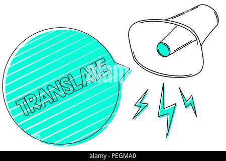 Handschrift Text übersetzen. Konzept Sinn ein anderes Wort mit gleichwertige Bedeutung einer Zielsprache Megaphon Lautsprecher grüne Sprechblase s Stockfoto