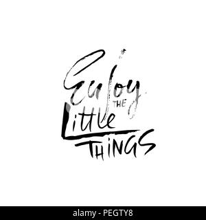 Die kleinen Dinge genießen. Hand trockenen Pinsel Schriftzug gezogen. Tinte Abbildung. Moderne Kalligraphie Phrase. Vector Illustration. Stock Vektor