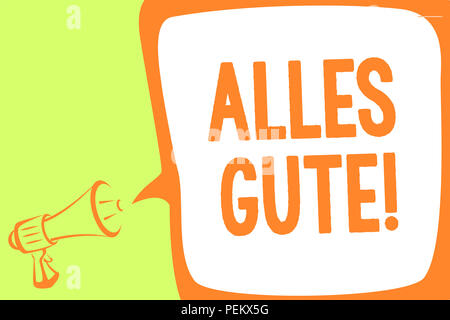 Text Zeichen zeigen alles Gute. Konzeptionelle Foto deutsche Übersetzung alles Gute zum Geburtstag oder anderen Anlässen Megaphon Lautsprecher Sprechblase importieren Stockfoto