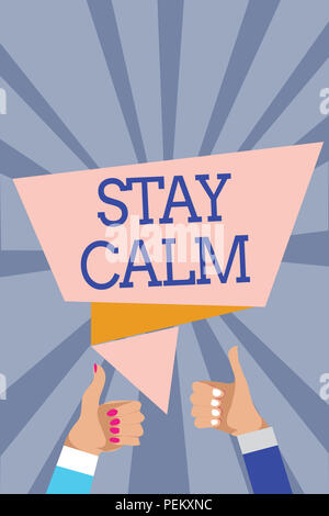 Konzeptionelle Hand schreiben, bleiben Sie ruhig. Business Foto Text beizubehalten, in einem Zustand der Bewegung problemlos - auch unter Druck Mann Frau Hände Daumen nach oben Ap Stockfoto