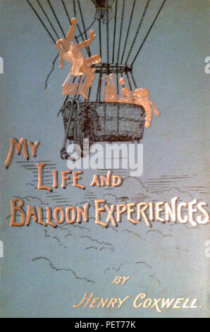 HENRY COXWELL (1819-1900) Englisch ballon Luftschiffer, deren Name immer mit James Glaisher verbunden. Die Abdeckung seines 1887 Buch mein Leben und Ballon Erfahrungen. Stockfoto