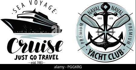 Kreuzfahrt, Yacht Club Logo oder Label. Nautische Konzept. Schriftzug Vektor Stock Vektor