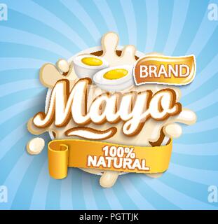 Natürliche und frische mayonese label Spritzen auf sunburst Hintergrund für Ihre Marke, Logo, Template, Label, Emblem für Lebensmittel, Stores, Verpackung und Werbung. Vector Illustration. Stock Vektor
