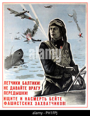 Original 1940 UDSSR vintage Zweiten Welt Krieg Propaganda Poster: Piloten! Nicht der Feind keine Atempause! Suchen und schlage den Tod die faschistischen Aggressoren zu! Durch die Politische Direktion der Baltischen Flotte. Kampf Szene Bild mit einem Krieg Kämpfer in Uniform mit Flugzeugen, Schiffen und Explosionen hinter ihm. WW2 Krieg in der Ostsee Nazi-Deutschland gegen die UDSSR Stockfoto