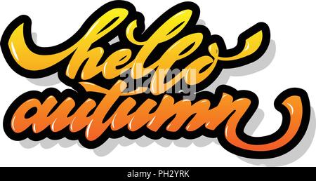 Hallo Herbst. Hand gezeichnet Kalligraphie und Pinsel, Stift Schriftzug. Design für Urlaub Grußkarte und Einladung von saisonalen Herbst Urlaub. Schwarz auf Weiß Stock Vektor