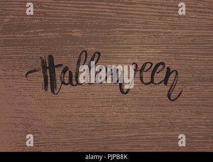 Vektor Halloween handschriftliche Bürste Schrift auf dunklem Holz Textur. Urlaub Slogan für die Dekoration. Stock Vektor