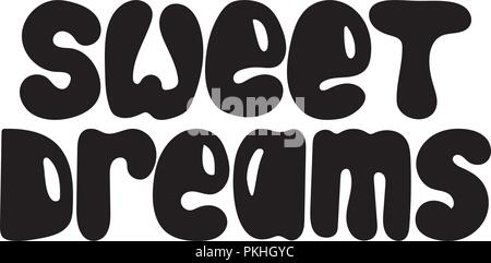 Monochrome handgezeichneten Schriftzug Zitat mit einer Phrase süße Träume. Stock Vektor