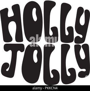 Monochrome handgezeichneten Schriftzug mit einem Satz zitieren Holly Jolly. Stock Vektor