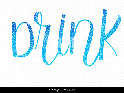 'DRink'blaue Hand Schriftzug mit Blasen Erinnerung mehr Wasser zu trinken. Stockfoto