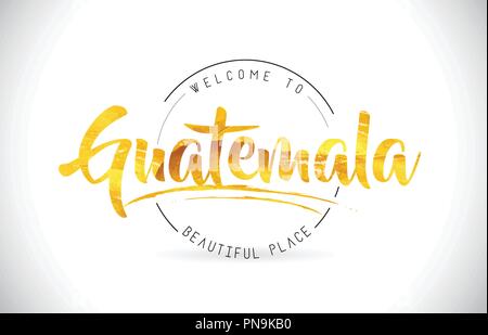 Guatemala Willkommen bei Wort Text mit handschriftlichen Font und Golden Textur Design Illustration Vektor. Stock Vektor