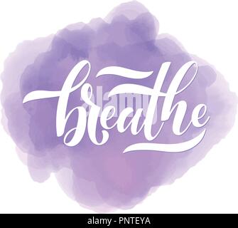 Motivierende und inspirierende Zitate. Atmen. Design für Print, Plakat, Einladung, t-shirts, Abzeichen Vector Illustration Stock Vektor