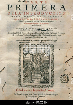 Luis de Sarria, genannt Fray Luis de Granada (Ludwig von Granada) (1504-1588). Die spanische Schriftstellerin. Den ersten Teil der Einführung des Symbol des Glaubens. Cover der Ausgabe in Barcelona im Jahre 1585 gedruckt. Katalonien, Spanien. Stockfoto