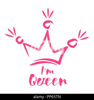 Ich bin die Königin. Royal Crown von Hand gezeichnet Stock Vektor