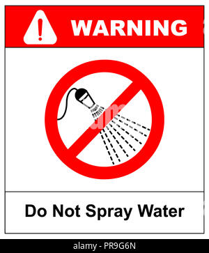 Nicht mit Wasser besprühen. Warnung verbot Symbol für öffentliche Orte. Banner auf weißen isoliert. Stockfoto