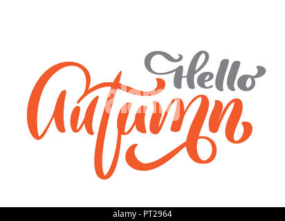 Hallo herbst Vektor kalligrafischen Text, hand Schrift Phrase. Abbildung: t-shirt oder Postkarte drucken Design, Text Design Vorlagen, isoliert auf weißem Stockfoto