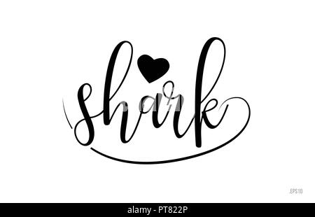 Shark Wort text mit schwarzen und weißen Liebe Herz geeignet für Karte, Broschüre oder Typografie Logo Design Stock Vektor