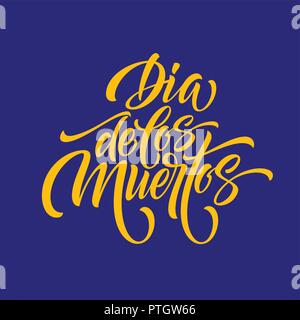 Tag der Toten. Hand Schriftzug Dia de los Muertos für Postkarte oder Feier Design. Vector Illustration Stock Vektor