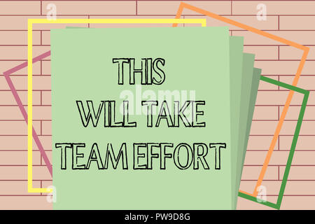 Handschrift Text schreiben Das wird Team Mühe machen. Konzept Bedeutung etwas von einer Gruppe oder Cluster von Personen geleistet. Stockfoto