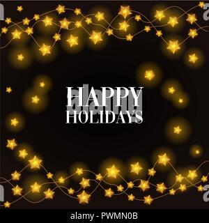 Happy holidays Phrase auf schwarzem Hintergrund in einem Rahmen von Gold Star glühende Holiday Lights. Urlaub Karte für das Neue Jahr, herzlichen Glückwunsch mit den Feiertagen. Stock Vektor