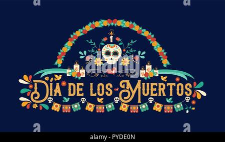 Tag der Toten Grußkarte Abbildung in spanischer Sprache für traditionelle mexikanische Kultur urlaub Feier mit Zucker Schädel und Mexiko Decora Stock Vektor