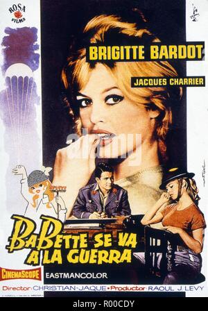 Babette s'en va-t-en guerre Babette in den Krieg zieht Jahr: 1959 Frankreich Regie: Christian-Jaque Brigitte Bardot Poster (Sp) Stockfoto