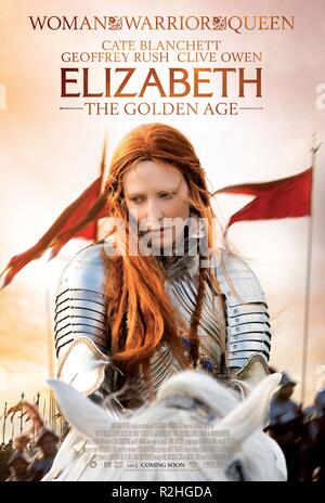 Elizabeth: Das Goldene Zeitalter Jahr: 2007 Großbritannien Regie: Shekhar Kapur Cate Blanchett Filmplakat (USA) Stockfoto