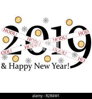 Hodl und Frohes neues Jahr 2019, mit Schneeflocken und Bitcoins Stock Vektor