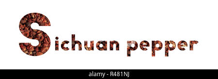 Das Wort Sichuan Pfeffer mit getrockneten Sichuan Pfeffer isoliert auf weißem Stockfoto