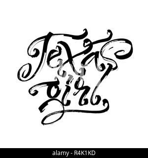 Texas Mädchen. Moderne Kalligraphie Hand Beschriftung für Siebdruck Drucken Stock Vektor