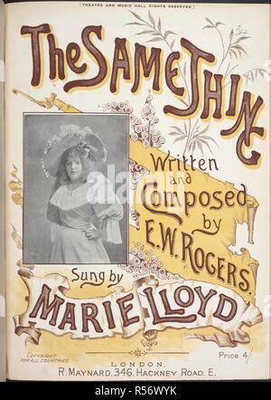 Musik Cover für "Die gleiche Sache", gesungen von Marie Lloyd. Marie Lloyd (/ËˆmÉ" Ëri/; [1] geboren Matilda Alice Victoria Holz; 12. Februar 1870 â € "7. Oktober 1922) war ein englischer Music hall Sänger, Komiker und musical theater Schauspielerin während des späten 19. und frühen 20. Jahrhundert. Sie wurde liebevoll die "Königin der Music Hall" genannt. . Die gleiche Sache. [Song] geschrieben und komponiert von E. W. Rogers, etc. < arrangiert von John S. Baker.>. London: R. Maynard, [1893]. Quelle: H. 3981. (34). Stockfoto