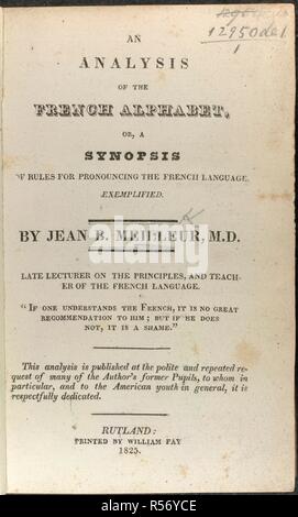 Französische Alphabet. Eine Analyse der Französischen Alphabet, oder, eine Synopse. Rutland, 1825. Titel der Seite. Bild entnommen aus einer Analyse des französischen Alphabets, oder, eine Zusammenfassung der Regeln für das die Französische Sprache. Ursprünglich veröffentlicht in Rutland, 1825 produziert. . Quelle: 12950.de. 1. (1), Titel Seite. Sprache: Englisch. Stockfoto