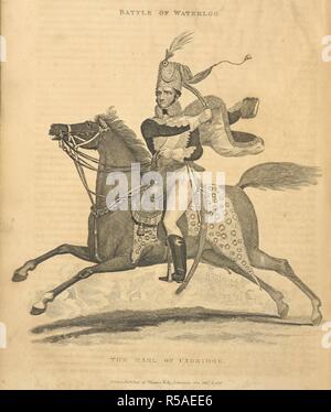 Der Graf von Uxbridge. Henry Paget, 2. Earl of Uxbridge. Ein prominenter militärischer Befehlshaber, der Ruhm in der Schlacht von Waterloo, wo er sein Bein verloren gewonnen. Wenige Wochen nach der Schlacht, die er Marquis von Anglesey vorgenommen wurde. Geschichte der Französischen Revolution, und der Kriege, die von, die produziert... Ereignis...; und die... Schlacht von Waterloo. London: T. Kelly, 1820-22. Quelle: 9525.f 1 Band 2 Platte gegenüberliegenden Seite 457. Autor: Christopher Kelly. Stockfoto