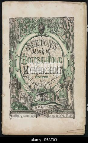 Illustrierte Titelseite. . Beeton's Book von Haushalts-/bearbeitet von Frau Isabella Beeton. [Mit Platten.]. S. O. Beeton: London, [1859-61]. Ein Leitfaden für die Haushaltsführung. Bild von Beeton's Book von Haushalt Management übernommen. Von Frau Isabella Beeton bearbeitet werden. [Mit Platten.]. Ursprünglich veröffentlichte/in S. O. Beeton: London, [1859-61.] produziert. . Quelle: C.133.C.5, Titelseite. Autor: ISABELLA BEETON, Maria. Stockfoto