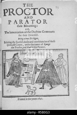 Eine illustrierte Titelseite mit zwei Männer im Gespräch. Ein holzschnitt. Die Aufsichtsperson und Parator ihre Trauer: oder, die Wehklage der Ärzte Commons für ihren Untergang: ein echter Dialog, über den Missbrauch und fearfull spirituall exorbitancies jener Gerichte, unter dem Namen der Schwamm die Aufsichtsperson und Jäger die Parator. [London] 1641. Quelle: E. 156. (13). Sprache: Englisch. Stockfoto