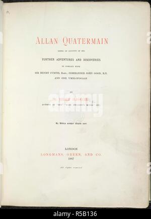 Titel der Seite. Allan Quartermain: Rechenschaft über seine weitere. Longmans & Co.: London, 1887. Titel von "Allan Quatermain". Bild von Allan Quartermain genommen: Rechenschaft über seine weiteren Abenteuer und Entdeckungen in Unternehmen mit Sir Henry Curtis, Bart, Commander John gut, R.N., und eine Umslopogaas. [Eine Fortsetzung von King Solomon's Mines. Mit 20 Illustrationen von C. M. H. Kerr.] L.P. Ursprünglich veröffentlicht in Longmans & Co.: London, 1887 produziert. . Quelle: 012633.f65, Titlepage. Sprache: Englisch. Stockfoto