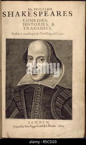 William Shakespeare (1564 - 1616). Englische Dramatiker, Dichter und Schauspieler. Porträt. First Folio. Herr William Shakespeares Komödien, Geschichten und Tragödien. Isaac Iaggard und Ed. Blount, London, 1623. Quelle: G. 11631, Titel Seite. Stockfoto