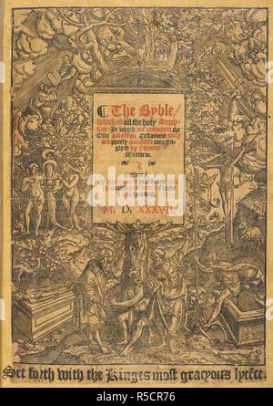 Illustrierte Titelseite. Die Byble, die alle ist die Heilige Schrift: In whych contayned sind der Olde und Newe Testament wirklich und rein in die Englysh von Thomas Matthew [oder eher übersetzt, die Bücher von der Genesis bis zur Chroniken und das Neue Testament übersetzt von W. Tyndale und die restlichen Bücher von Miles Coverdale. Überarbeitet und um John Rogers] bearbeitet... Die mit den meisten Kinges gracyous lyceÌ "Ce. [Mit Holzschnitten.]. ff. ccxlvii xciiii. lxxxi. cxii. [Für R. Grafton & E. Whitchurch von London: Antwerpen?] 1537. Allgemein als â € oeMatthew Bibel.â € bekannt. Quelle: C.18.C.5 Titelseite. Stockfoto